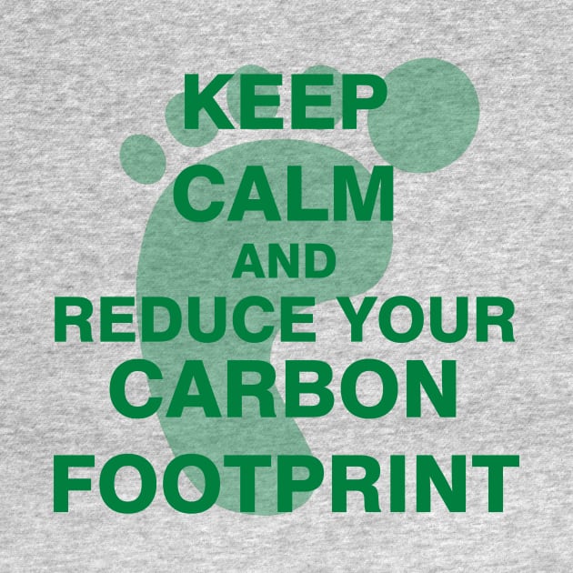 Keep Calm and Reduce Your Carbon Footprint by ESDesign